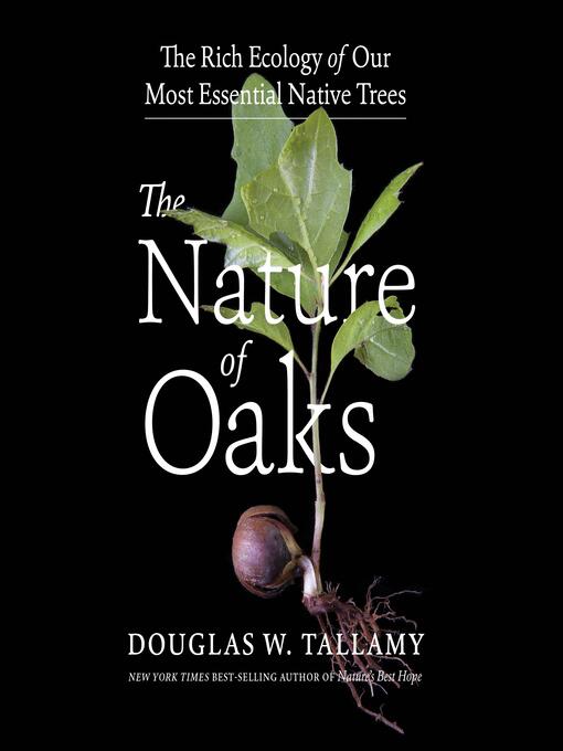 Title details for The Nature of Oaks by Douglas W. Tallamy - Wait list